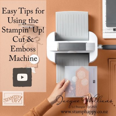 How to Use Your Stampin Up Cut and Emboss Machine!  Easy to Remember Tips and Tricks for You!