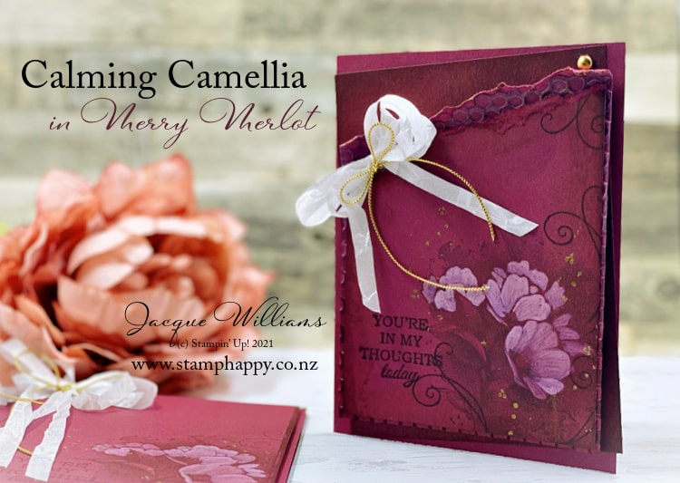 Try the Calming Camellia stamp set with three variations of the same project - from simple to advanced!   Using only Merry Merlot cardstock.   with Jacque Williams 
