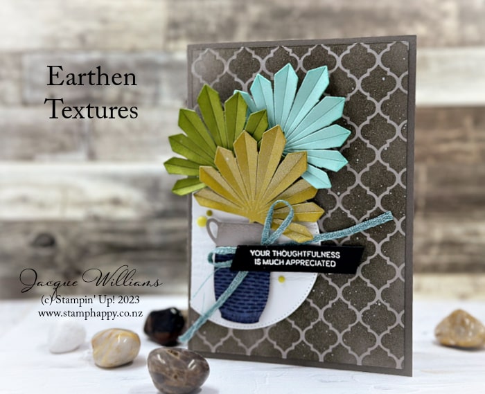 Use the new Earthen Textures stamps and dies in interesting color combinations to suit your taste!  Great card for get well soon or to gift with a potted plant.  