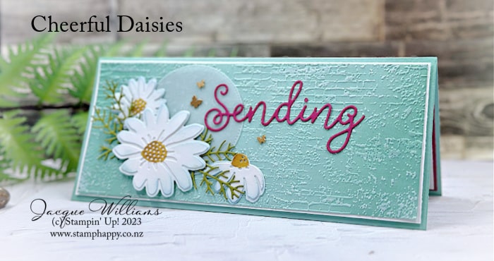 The Cheerful Daisies makes a beautiful slimline card, with an embossed background with no join line!  New Zealand stampin up demonstrator

