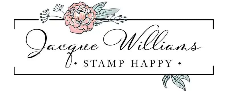 Stamp Happy, Jacque Williams, Stampin' Up! Demonstrator