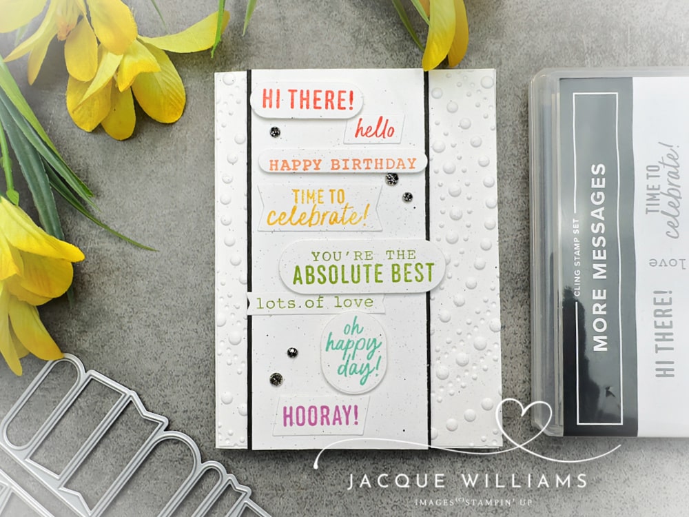 Create a gorgeous card with just the More Messages bundle as your main image!  Create a custom color combination and saying to suit every occasion.  with Jacque Williams - StampHappy.  Classes in New Zealand